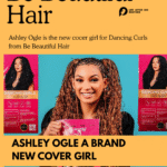 Ashley Ogle is the new cover girl for Be Beautiful Hair